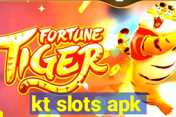 kt slots apk